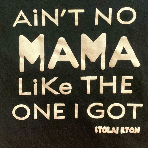Ain’t No Mama Like The One I Got Black Short Sleeve Tshirt - Picture 2 of 8